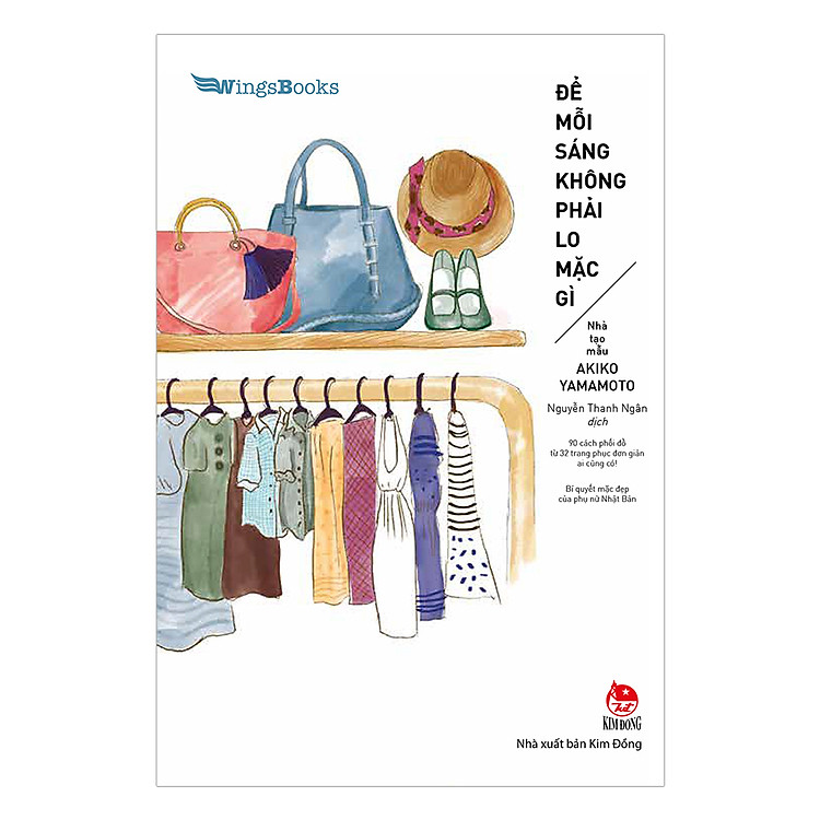 Sách Để Mỗi Sáng Không Phải Lo Mặc Gì - 90 Cách Phối Đồ Từ 32 Trang Phục Đơn Giản Ai Cũng Có! Bí Quyết Mặc Đẹp Của Phụ Nữ Nhật Bản