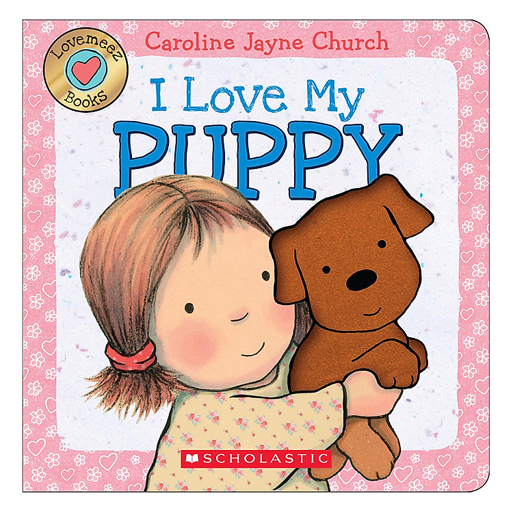 Sách Love Meez: I Love My Puppy