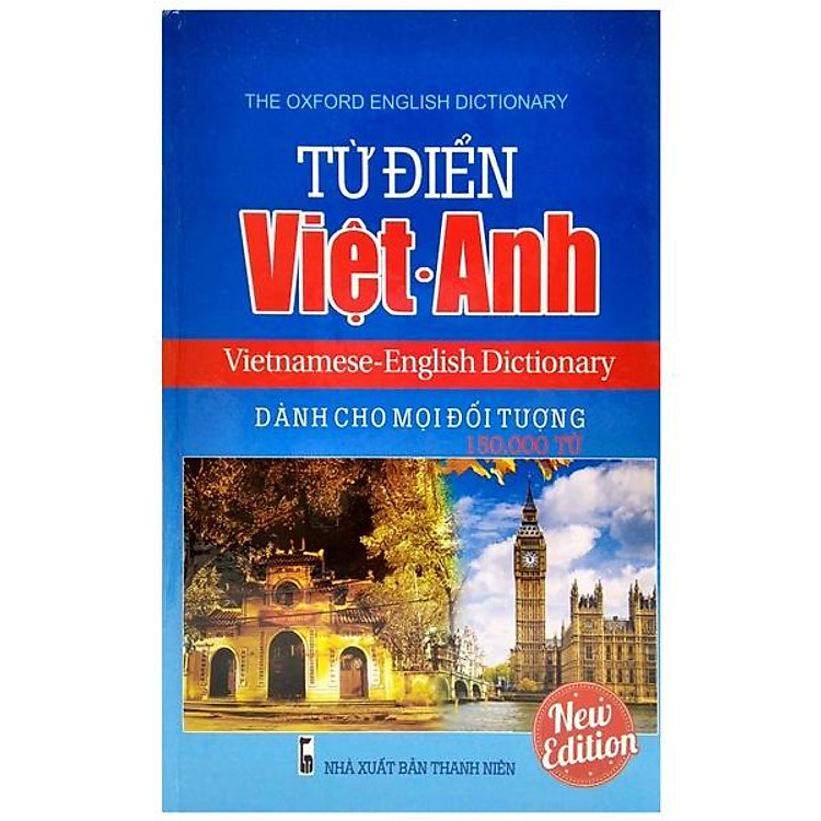 Từ Điển Việt - Anh Dành Cho Mọi Đối Tượng (150.000 Từ)