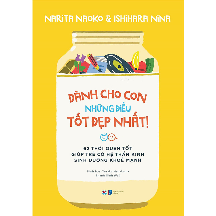Dành Cho Con Những Điều Tốt Đẹp Nhất - 62 Thói Quen Tốt Giúp Trẻ Có Hệ Thần Kinh Sinh Dưỡng Khỏe Mạnh - Ảnh 2
