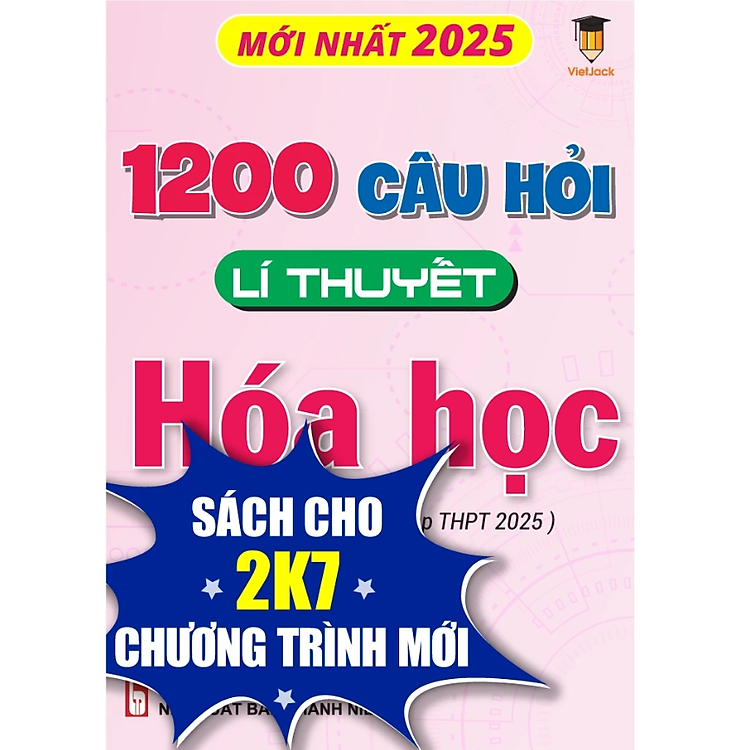 1200 câu hỏi lí thuyết Hóa học (Dành cho ôn thi tốt nghiệp THPT 2025)