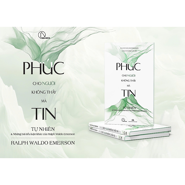 Phúc cho người không thấy mà tin – Ralph Waldo Emerson