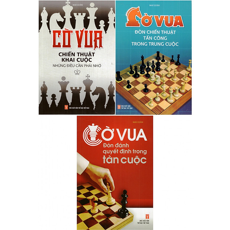 Combo Cờ Vua: Chiến Thuật Khai Cuộc – Những Điều Cần Phải Nhớ + Đòn Chiến Thuật Tấn Công Trong Trung Cuộc + Đòn Đánh Quyết Định Trong Tàn Cuộc