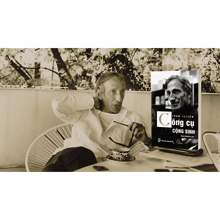 Công Cụ Cộng Sinh - Ivan Illich - Ảnh 2