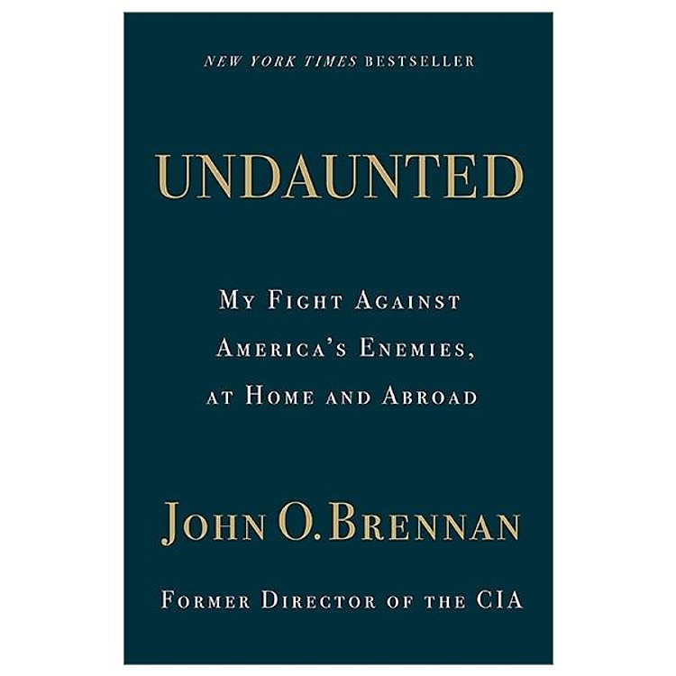 Undaunted: My Fight Against America’s Enemies, At Home And Abroad