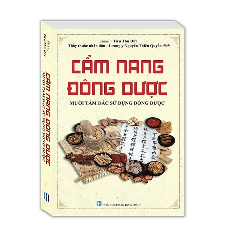Cẩm Nang Đông Dược (Mười Tâm Đắc Sử Dụng Đông Dược)