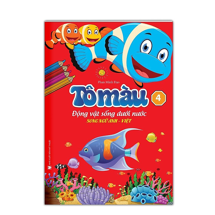 Tô Màu Động Vật Sống Dưới Nước – Song Ngữ Anh Việt (Tập 4)