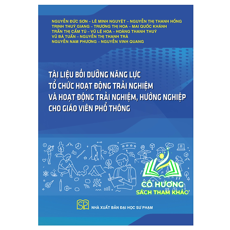 Tài liệu bồi dưỡng năng lực tổ chức Hoạt động trải nghiệm và Hoạt động trải nghiệm, hướng nghiệp cho GVPT