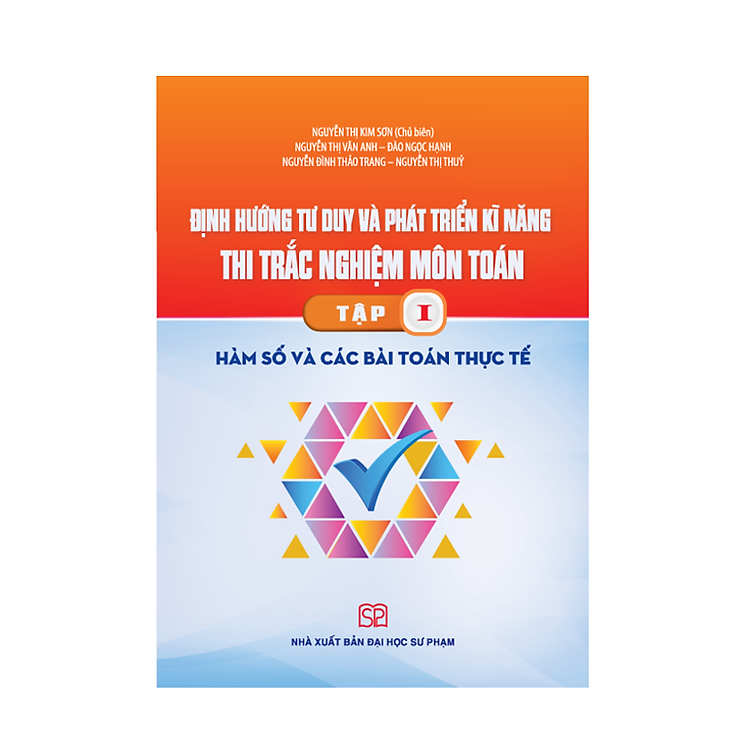 Định Hướng Tư Duy Và Phát Triển Kĩ Năng Thi Trắc Nghiệm Môn Toán (tập 1 + 2) - Ảnh 3