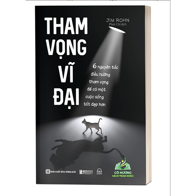 Tham Vọng Vĩ Đại - 6 Nguyên Tắc Điều Hướng Tham Vọng Để Có Một Cuộc Sống Tốt Đẹp Hơn (MC)