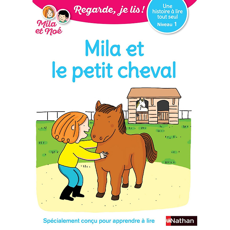 Sách luyện đọc theo trình độ tiếng Pháp: Une Histoire A Lire Tout Seul : Mila Et Le Petit Cheval - Niveau 1 - Vol21