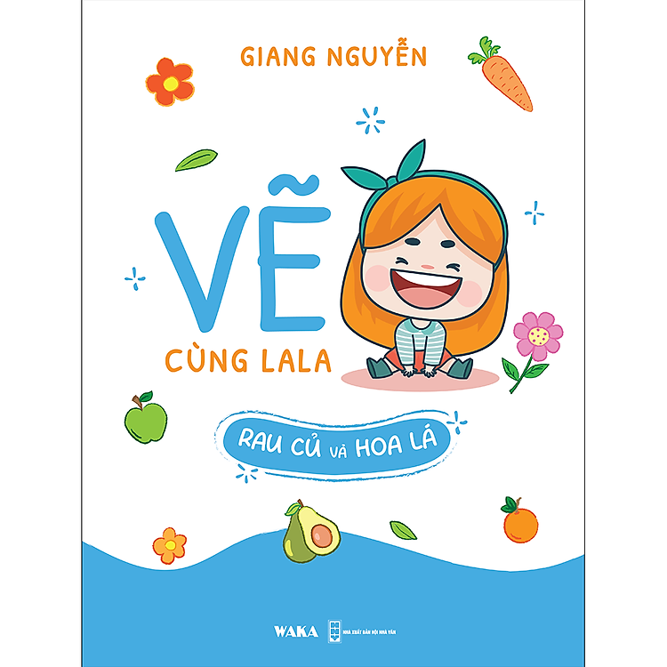 Sách - Vẽ cùng La La – Rau củ và hoa lá