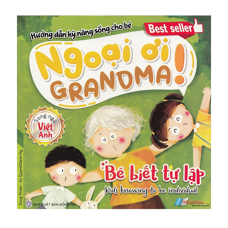 Hướng Dẫn Kỹ Năng Sống Cho Bé – Ngoại Ơi ! Bé Biết Tự Lập