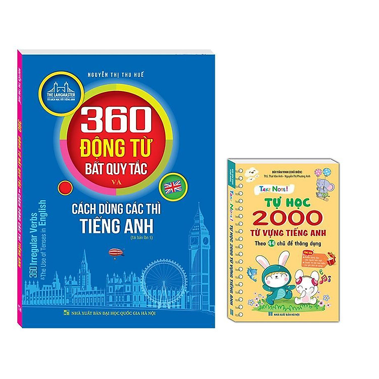 360 Động Từ Bất Quy Tắc Và Cách Dùng Các Thì Tiếng Anh + Take Note – Tự Học 2000 Từ Vựng Tiếng Anh