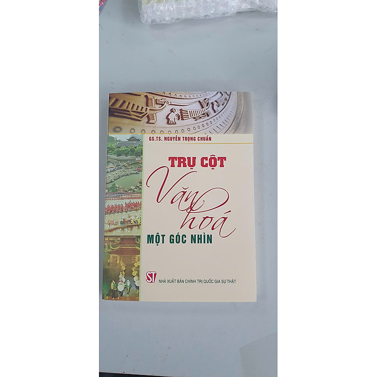 TRỤ CỘT VĂN HOÁ: MỘT GÓC NHÌN – GS.TS. Nguyễn Trọng Chuẩn