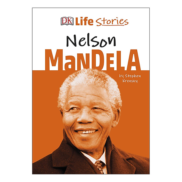 Sách DK Life Stories Nelson Mandela - Life Stories (Hardback)