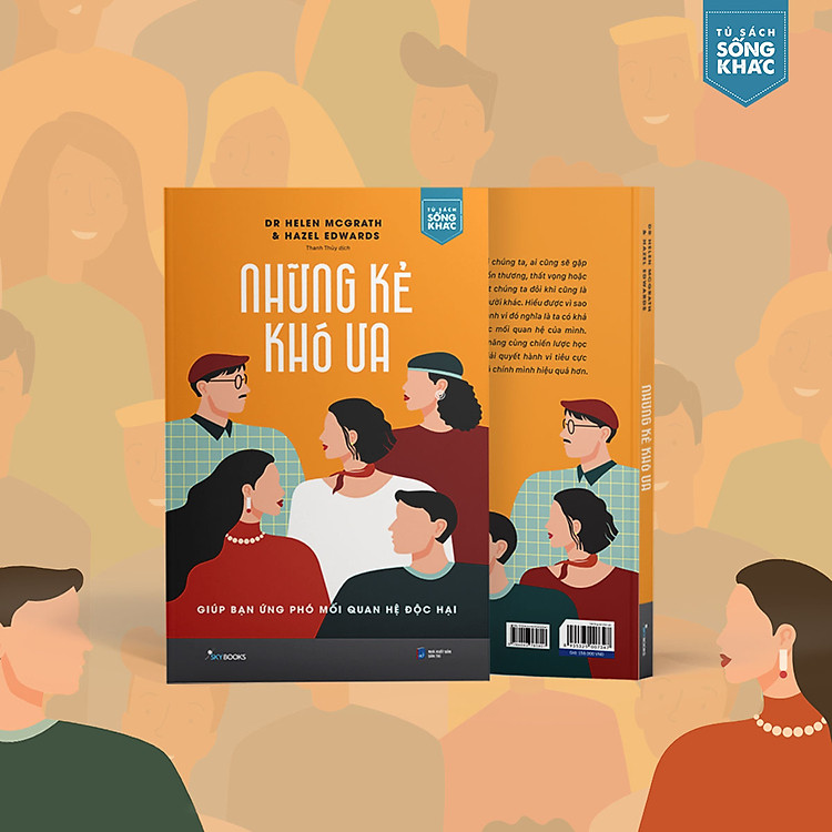 Những Kẻ Khó Ưa – Giúp Bạn Ứng Phó Mối Quan Hệ Độc Hại - Ảnh 3