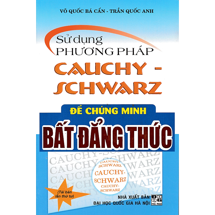 SỬ DỤNG PHƯƠNG PHÁP CAUCHY SCHWARZ ĐỂ CHỨNG MINH BẤT ĐẲNG THỨC
