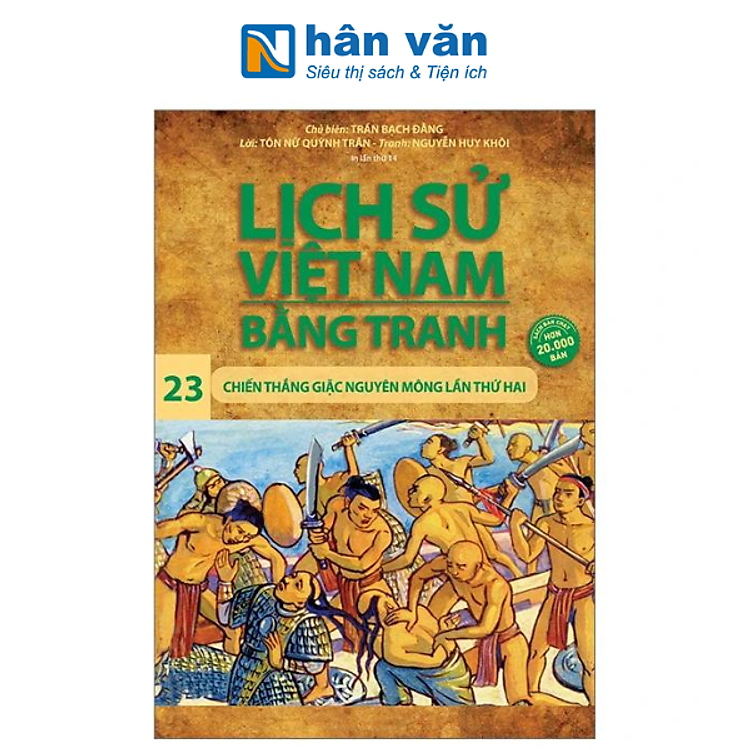 Lịch Sử Việt Nam Bằng Tranh – Tập 13 – Chiến Thắng Giặc Nguyên Mông Lần Thứ Hai