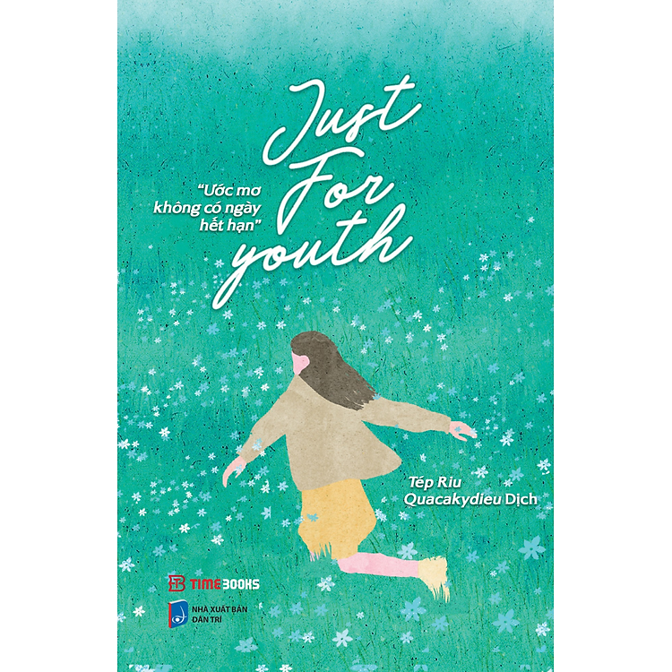 Just For Youth – Ước Mơ Không Có Ngày Hết Hạn