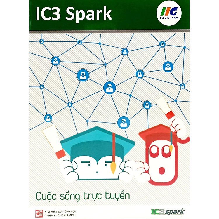 IC3 Spark - Cuộc Sống Trực Tuyến (Tái Bản 2023) - Ảnh 2
