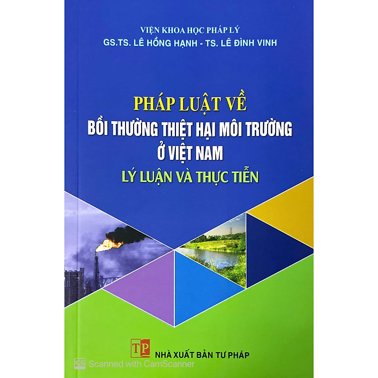 Sách - Pháp luật về bồi thường thiệt hại môi trường ở Việt Nam , lý luận và thực tiễn - nhiều tác giả – NXB Tư pháp