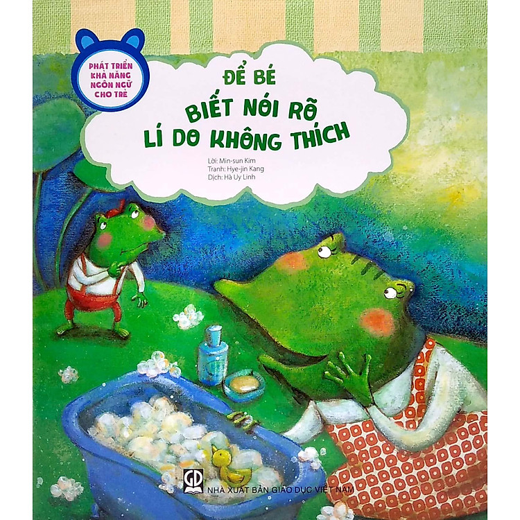 Phát Triển Khả Năng Ngôn Ngữ Cho Trẻ - Để Bé Biết Nói Rõ Lí Do Không Thích - Ảnh 5