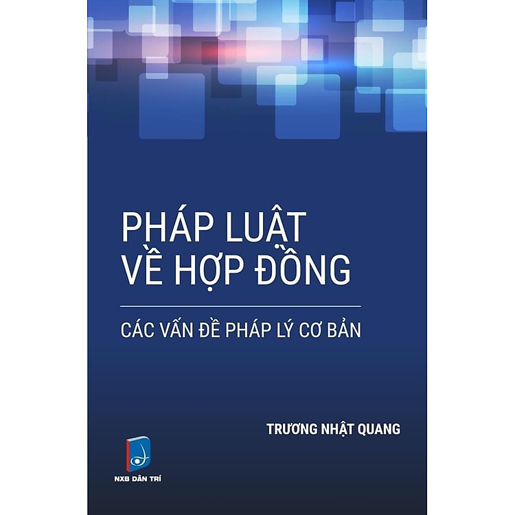 Pháp Luật Về Hợp Đồng Các Vấn Đề Pháp Lý Cơ Bản