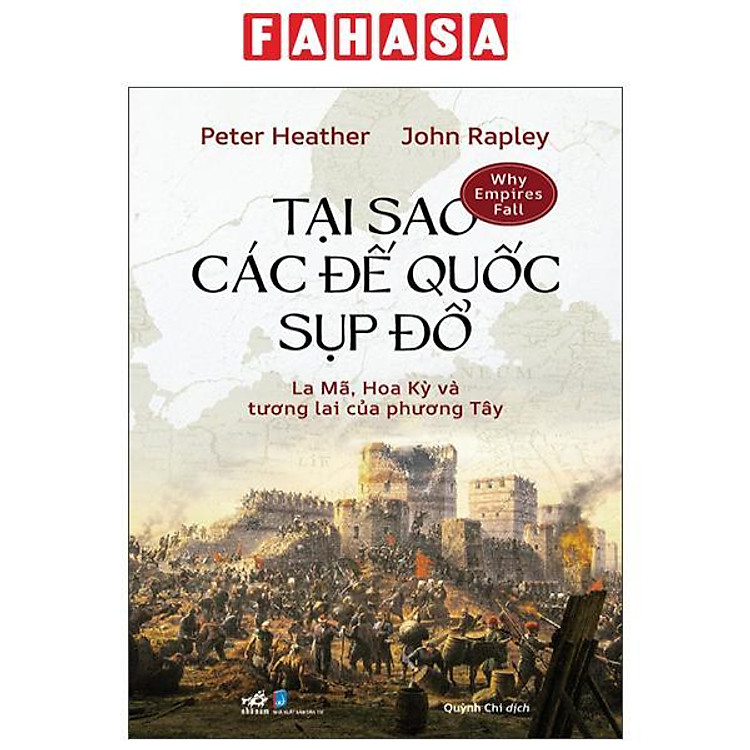 Tại Sao Các Đế Quốc Sụp Đổ – La Mã, Hoa Kỳ Và Tương Lai Của Phương Tây