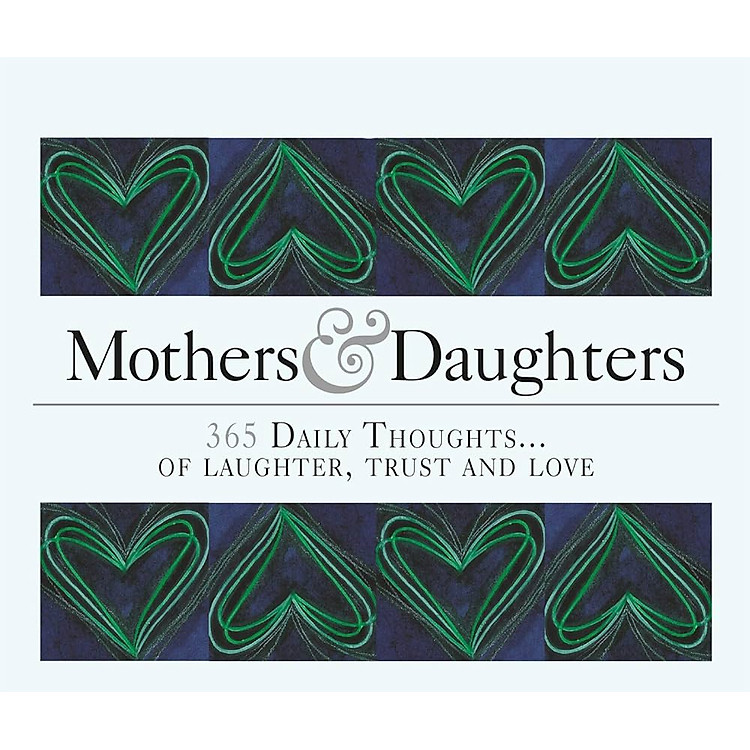 365 Mothers and Daughters: Daily thoughts of care and love (365 Great Days)