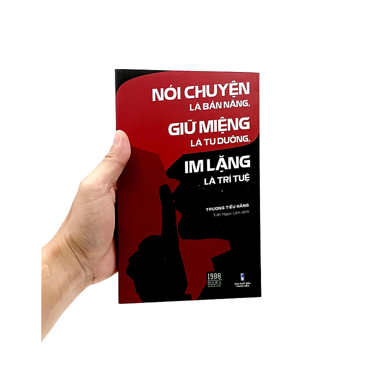 Nói Chuyện Là Bản Năng, Giữ Miệng Là Tu Dưỡng, Im Lặng Là Trí Tuệ (Tái Bản) - Ảnh 3