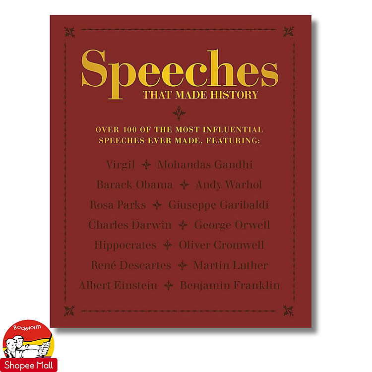 Speeches that Made History: Over 100 of the most influential speeches ever made