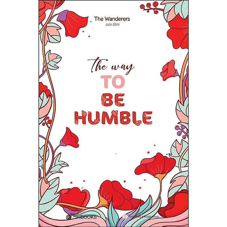 The Way To Be Humble – Song Ngữ Anh Việt