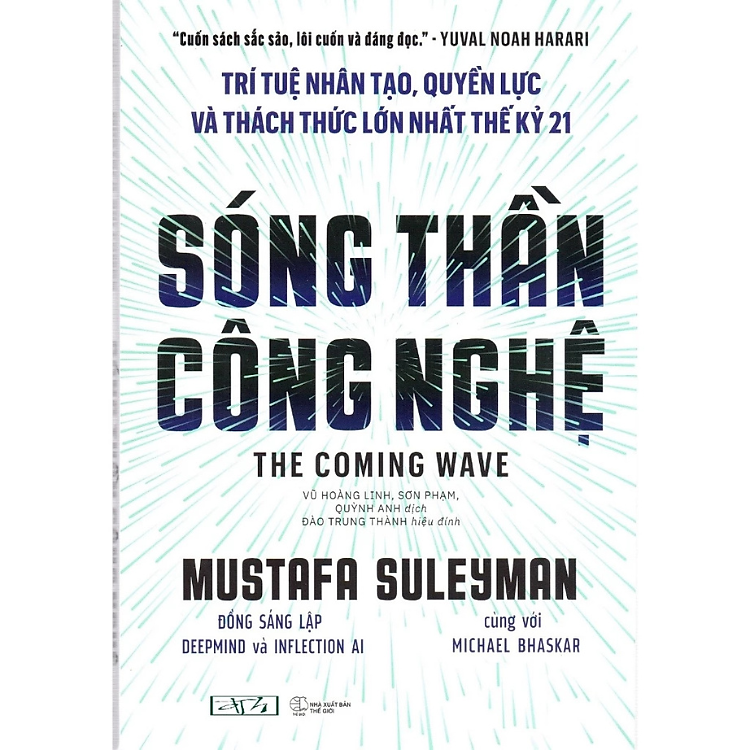 Sóng Thần Công Nghệ – Trí Tuệ Nhân Tạo, Quyền Lực Và Thách Thức Lớn Nhất Thế Kỷ 21