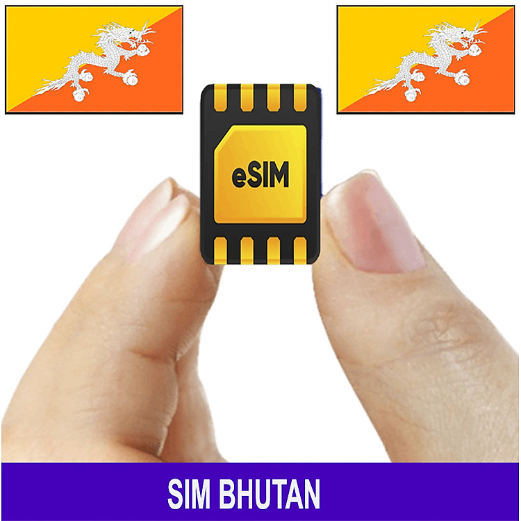 Sim Và Esim Du Lịch Bhutan Tặng 6GB Tốc Độ Cao Sử Dụng Trong 15 Ngày - Nhận Tại Việt Nam - Hàng Chính Hãng