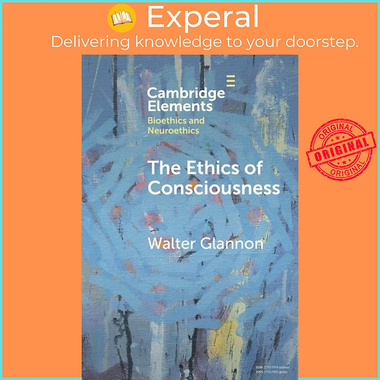 Sách - The Ethics of Consciousness by Walter Glannon (UK edition, paperback)
