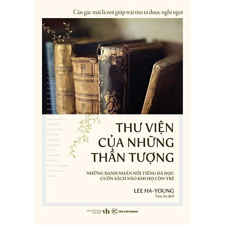 Thư Viện Của Những Thần Tượng – Những Danh Nhân Nổi Tiếng Đã Đọc Cuốn Sách Nào Khi Họ Còn Trẻ