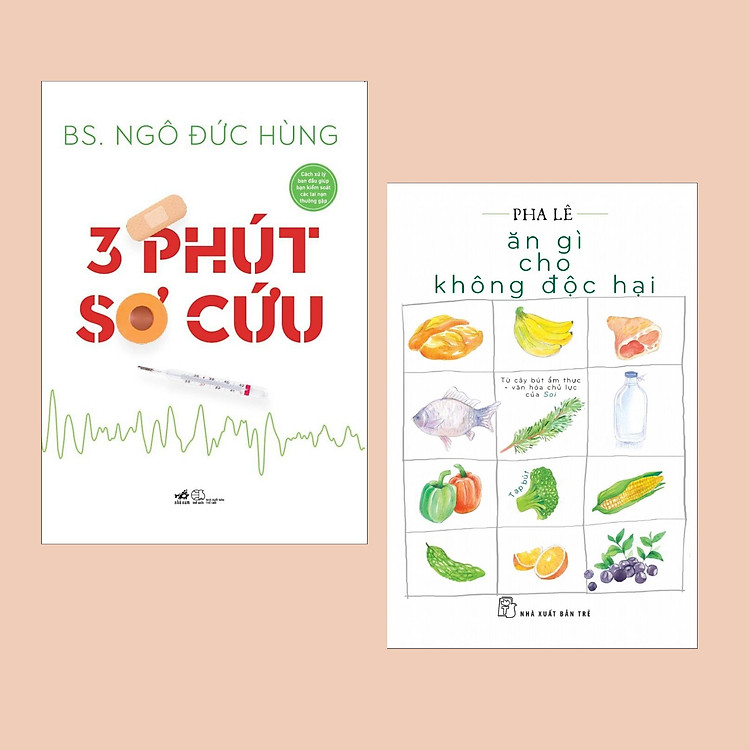 Combo Sách Y Học Bạn Cần Biết: 3 Phút Sơ Cứu + Ăn Gì Cho Không Độc Hại - (Sách Sống Khỏe)