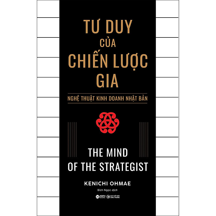 Tư Duy Của Chiến Lược Gia – Nghệ Thuật Kinh Doanh Nhật Bản – 2024