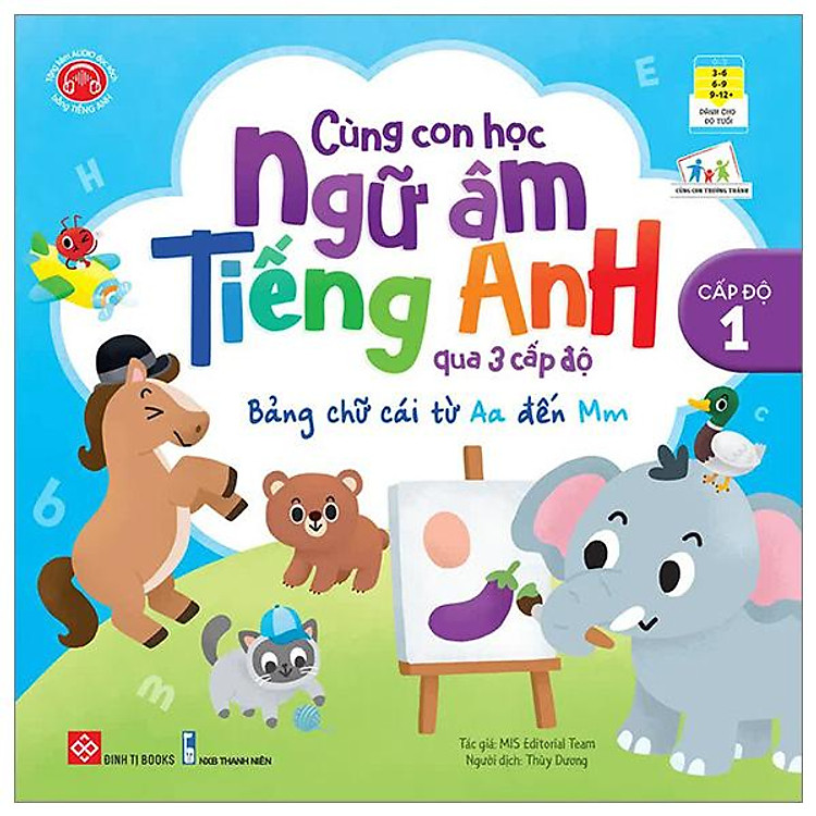 Cùng Con Học Ngữ Âm Tiếng Anh Qua 3 Cấp Độ