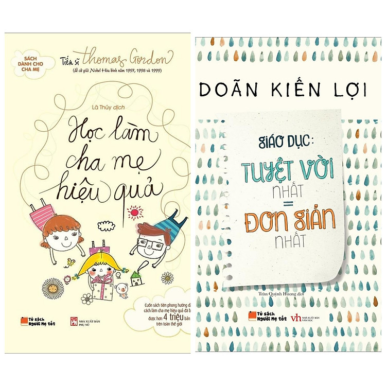 Combo 2 sách nuôi dạy con: Học làm cha mẹ hiệu quả + Giáo Dục: Tuyệt Vời Nhất = Đơn Giản Nhất