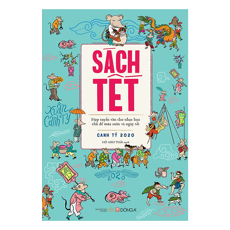 Tết Canh Tý 2020 – Hợp Tuyển Văn Thơ Nhạc Họa Chủ Đề Mùa Xuân Và Ngày Tết