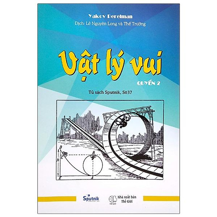 Vật Lý Vui – Tập 2 (Tái Bản 2021)