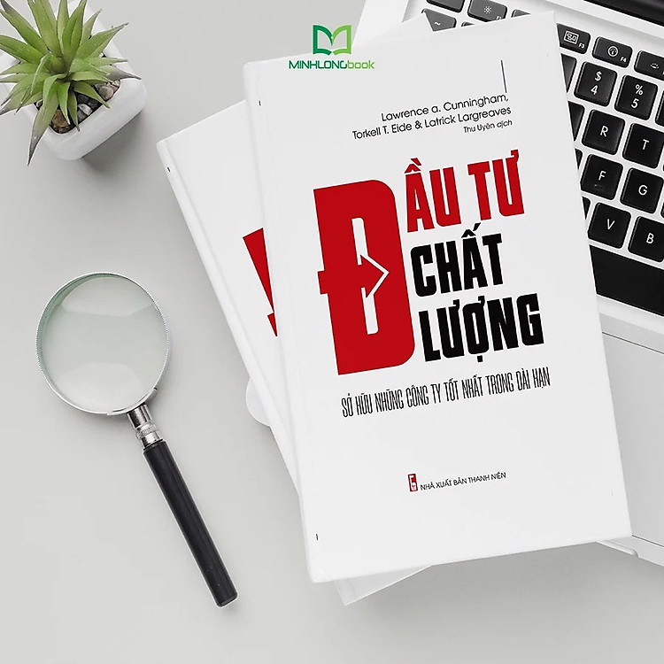 Đầu Tư Chất Lượng - Sở Hữu Những Công Ty Tốt Nhất Trong Dài Hạn - Ảnh 5