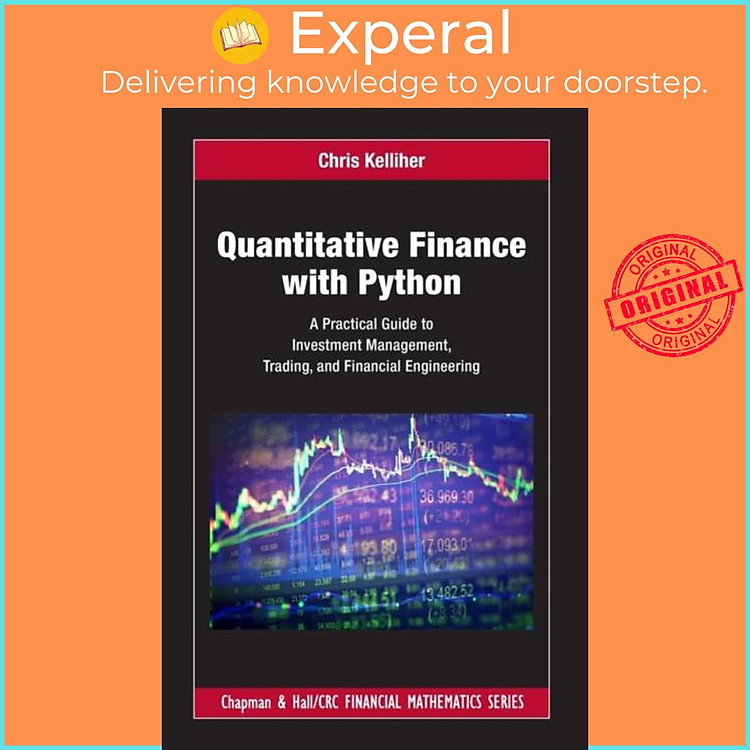 Sách - Quantitative Finance with Python - A Practical Guide to Investment Mana by Chris Kelliher (UK edition, hardcover)