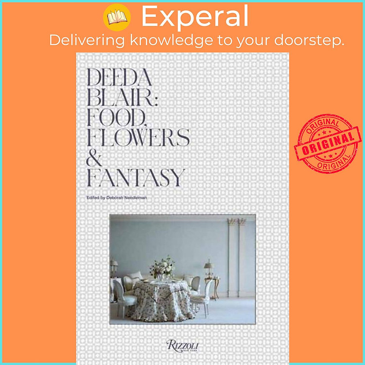 Sách - Deeda Blair - Food, Friends, Flowers, and Fantasy by Deeda Blair (UK edition, hardcover)