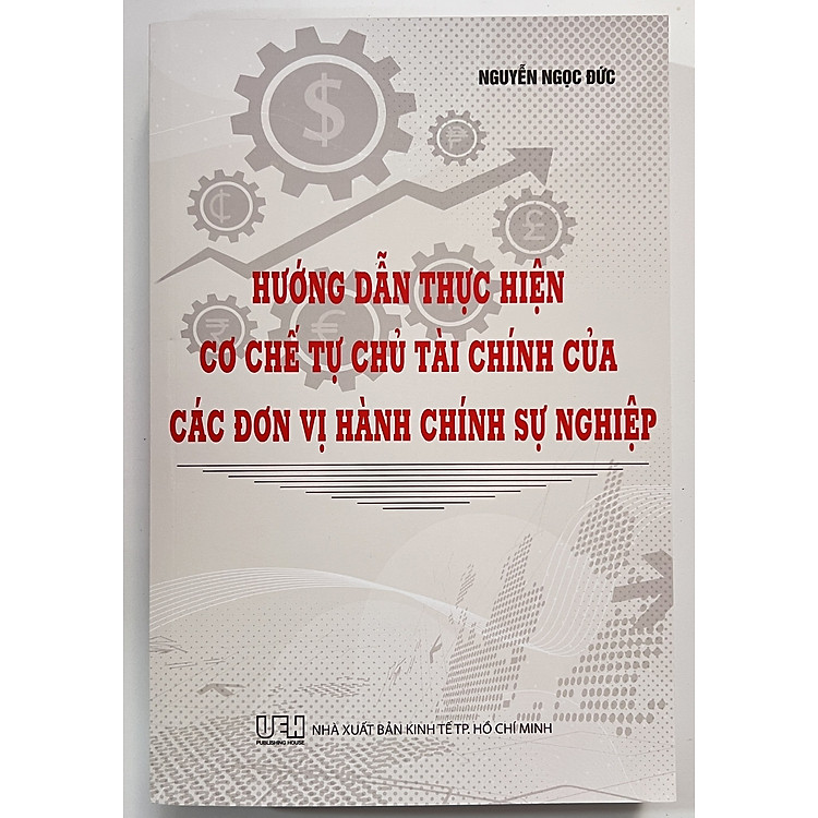 Hướng Dẫn Thực Hiện Cơ Chế Tự Chủ Tài Chính Của Các Đơn Vị Hành Chính Sự Nghiệp