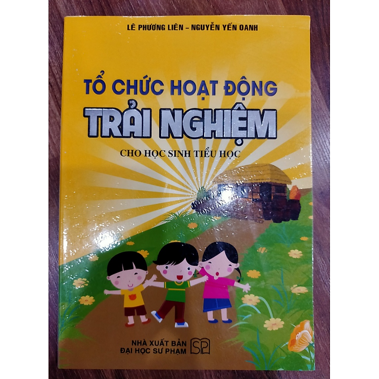 Tổ Chức Hoạt Động Trải Nghiệm Cho Học Sinh Tiểu Học - Ảnh 2