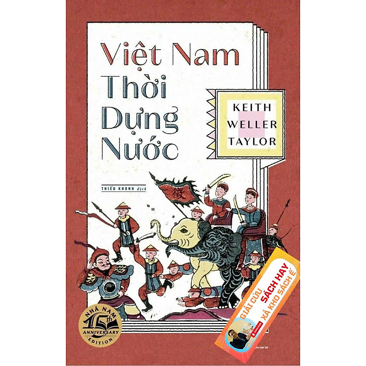 VIỆT NAM THỜI DỰNG NƯỚC - Bìa cứng - Keith Weller Taylor - Thiếu Khanh dịch - Nhã Nam