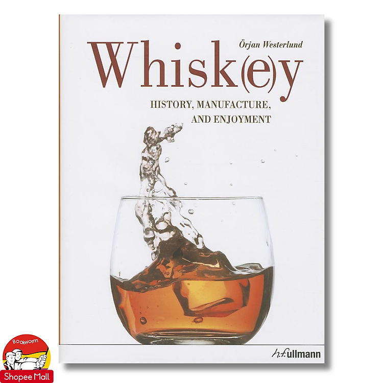 Whisk(e)y History, Manufacture, And Enjoyment